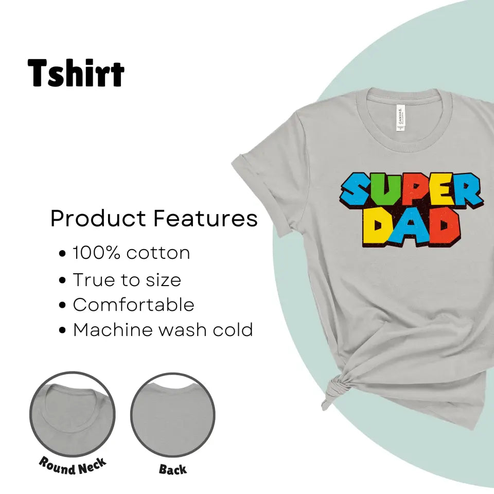 Super Dad - Dads T-Shirt, Fathers Day Shirt, Dad Birthday Gift, Cool Gift for Dads, Gift for Dad, Husband Gift, Gift for