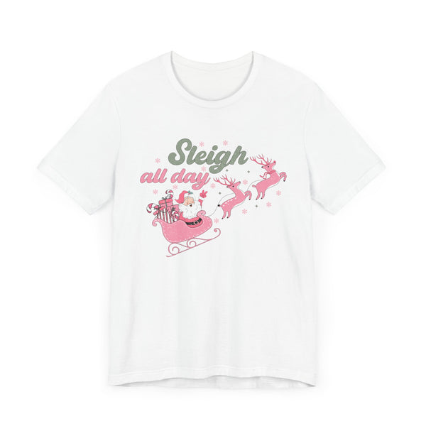 Sleigh All Day T-Shirt - Fun Santa in Sleigh Graphic Shirt - Christmas Spirit