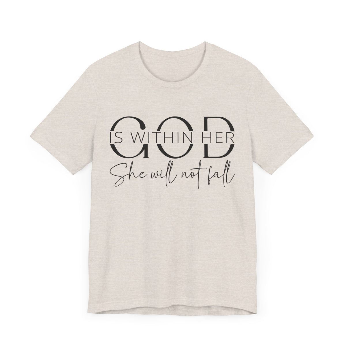 God Is Within Her - Inspirational Women's Faith T-Shirt - Christian Quote Tee