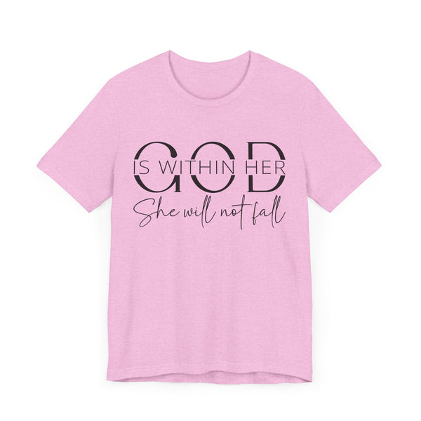 God Is Within Her - Inspirational Women's Faith T-Shirt - Christian Quote Tee