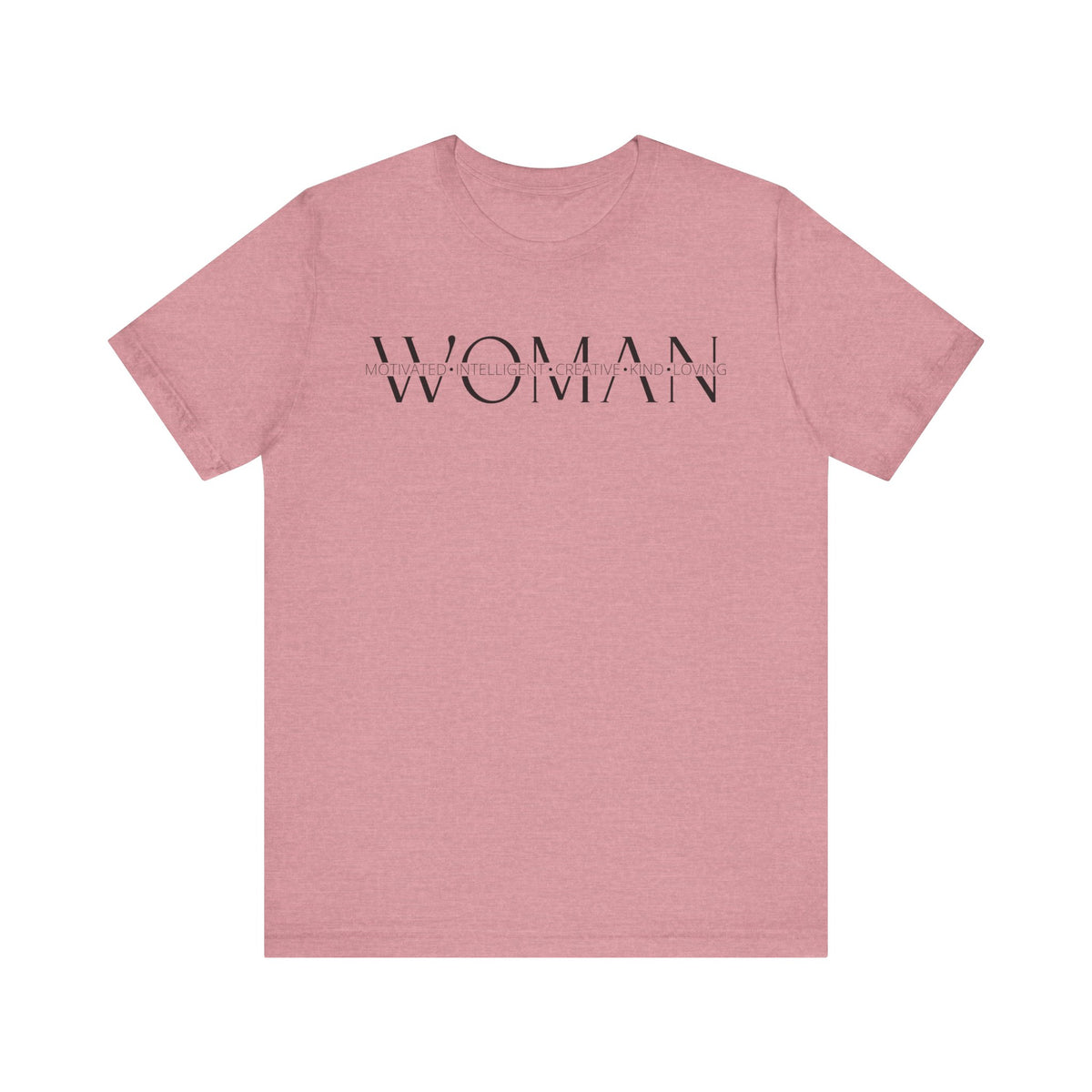 Motivated Intelligent Creative Kind Loving Woman - Inspirational T-Shirt