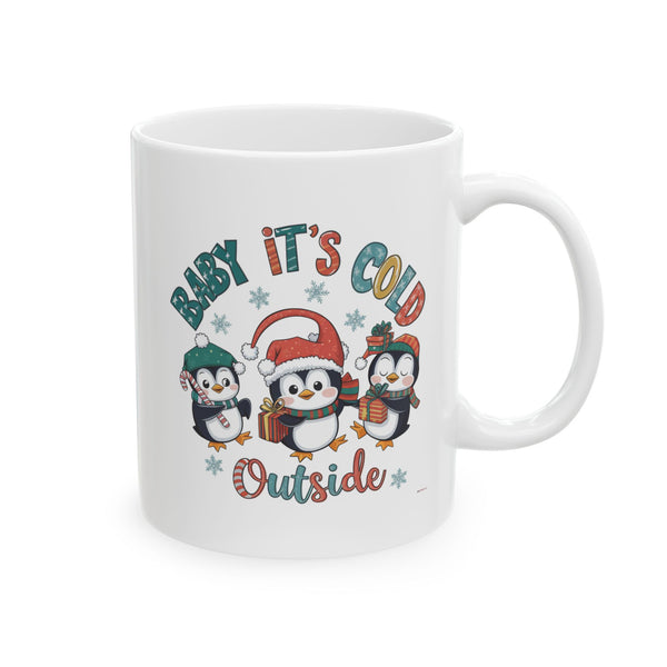 Penguin Holiday Mug - 'Baby It's Cold Outside' Cute Winter Coffee Cup (11oz, 15oz)