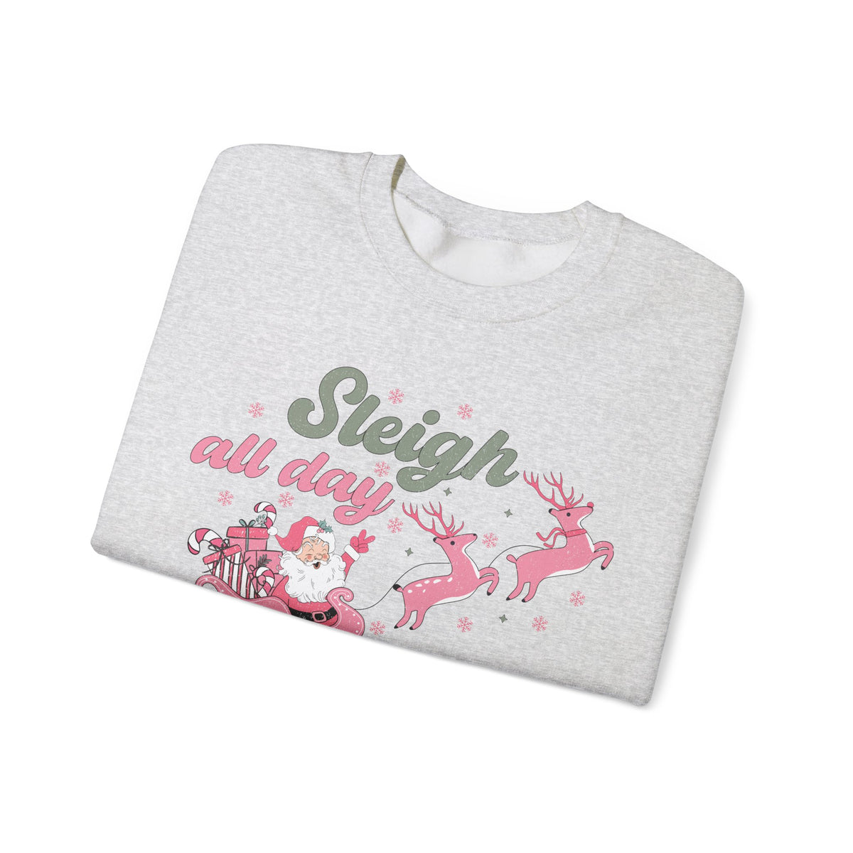 Sleigh All Day Crewneck Sweatshirt - Fun Santa in Sleigh Christmas Sweater - Christmas Spirit