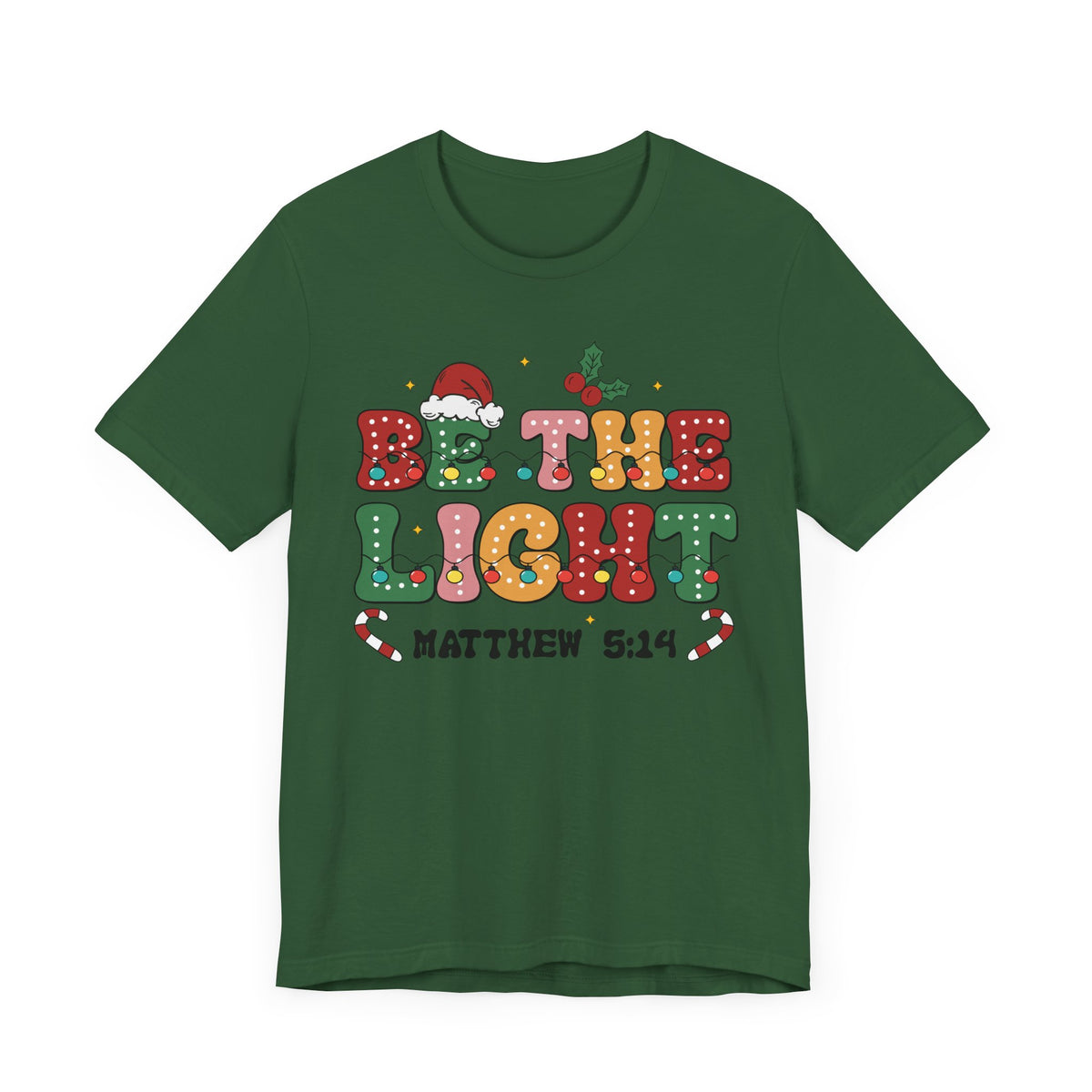 Be the Light Christmas T-Shirt - Colorful Holiday Design with Santa Hat and Lights - Festive Cheerful Apparel