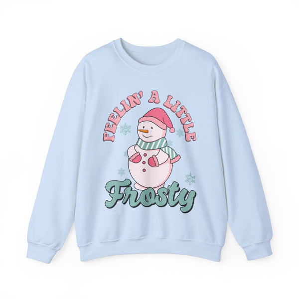 Feelin' a Little Frosty Crewneck Sweatshirt - Cute Snowman Christmas Sweater - Winter Apparel