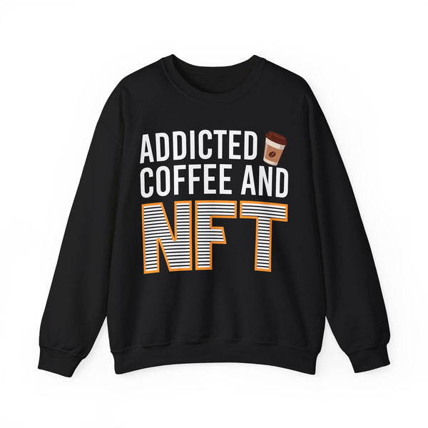 Addicted Coffee and NFT Crypto Crewneck Sweatshirt – Cryptocurrency Shirt for Enthusiasts, Traders, and Meme Lovers