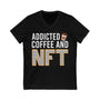 Addicted Coffee and NFT Crypto V-Neck – Cryptocurrency Shirt for Enthusiasts, Traders, and Meme Lovers