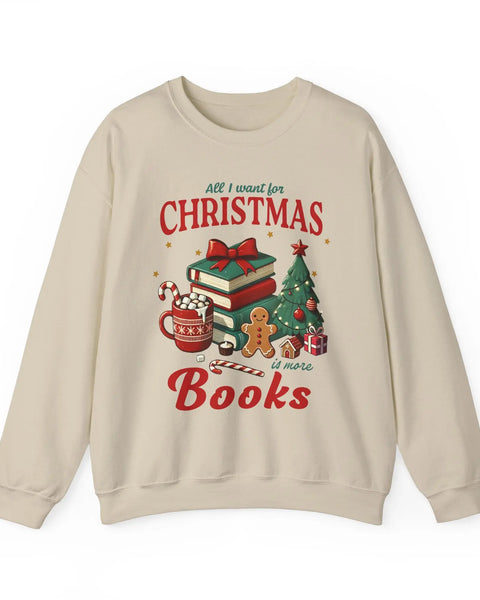 All I Want For Christmas Is Books Sweatshirt For Book Lovers