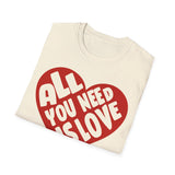 All You Need Is Love Heart Valentine T-Shirt - Love Shirt - Heart Graphic Valentine's Tee