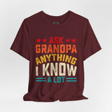 Ask Grandpa Anything - Dads T-Shirt, Fathers Day Shirt, Dad Birthday Gift, Cool Gift for Dads, Gift for Dad, Husband