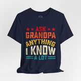 Ask Grandpa Anything - Dads T-Shirt, Fathers Day Shirt, Dad Birthday Gift, Cool Gift for Dads, Gift for Dad, Husband