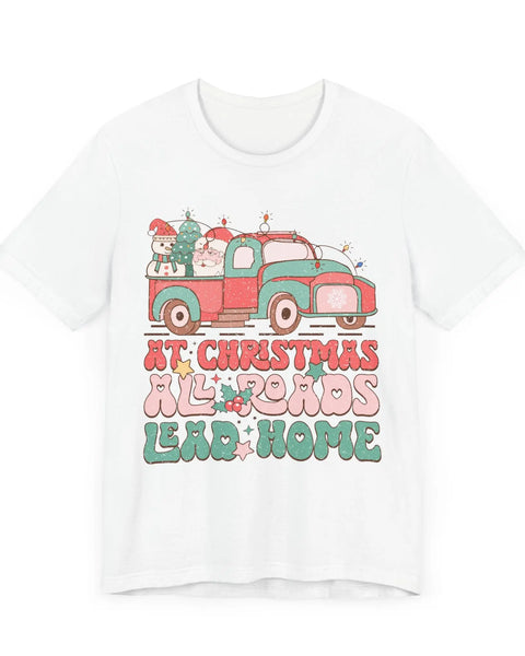 At Christmas All Roads Lead Home Vintage Christmas Truck T Shirt