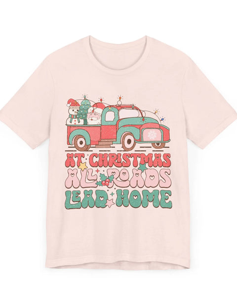At Christmas All Roads Lead Home Vintage Christmas Truck T Shirt