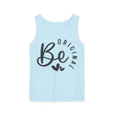 Be Original Tank Top - Inspirational Women's Graphic Tank - Casual Summer Top - Motivational Sleeveless Shirt