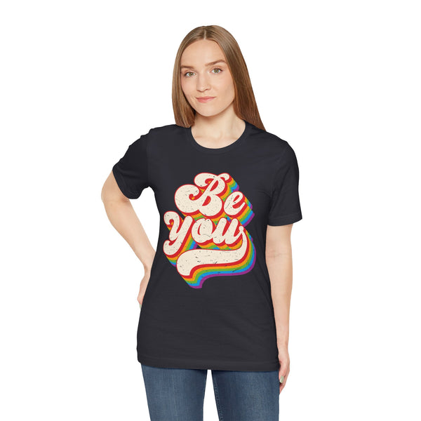 "Be You" LGBTQ Pride T-Shirt - Celebrate Gay Pride Month - Vibrant Black Short Sleeve