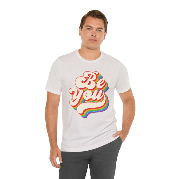 "Be You" LGBTQ Pride T-Shirt - Celebrate Gay Pride Month - Vibrant Black Short Sleeve