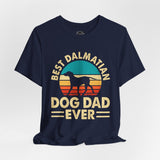 Best Dalmatian Dog Dad Ever T Shirt - Dads T-Shirt, Fathers Day Shirt, Dad Birthday Gift, Cool Gift for Dads, Gift for