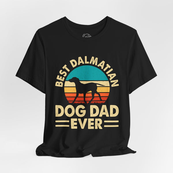 Best Dalmatian Dog Dad Ever T Shirt - Dads T-Shirt, Fathers Day Shirt, Dad Birthday Gift, Cool Gift for Dads, Gift for