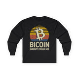 Bitcoin Daddy Hold Me Crypto Long Sleeve – Cryptocurrency Shirt for Enthusiasts, Traders, and Meme Lovers