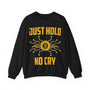 Bitcoin Just Hold No Cry Crypto Crewneck Sweatshirt – Cryptocurrency Shirt for Enthusiasts, Traders, and Meme Lovers