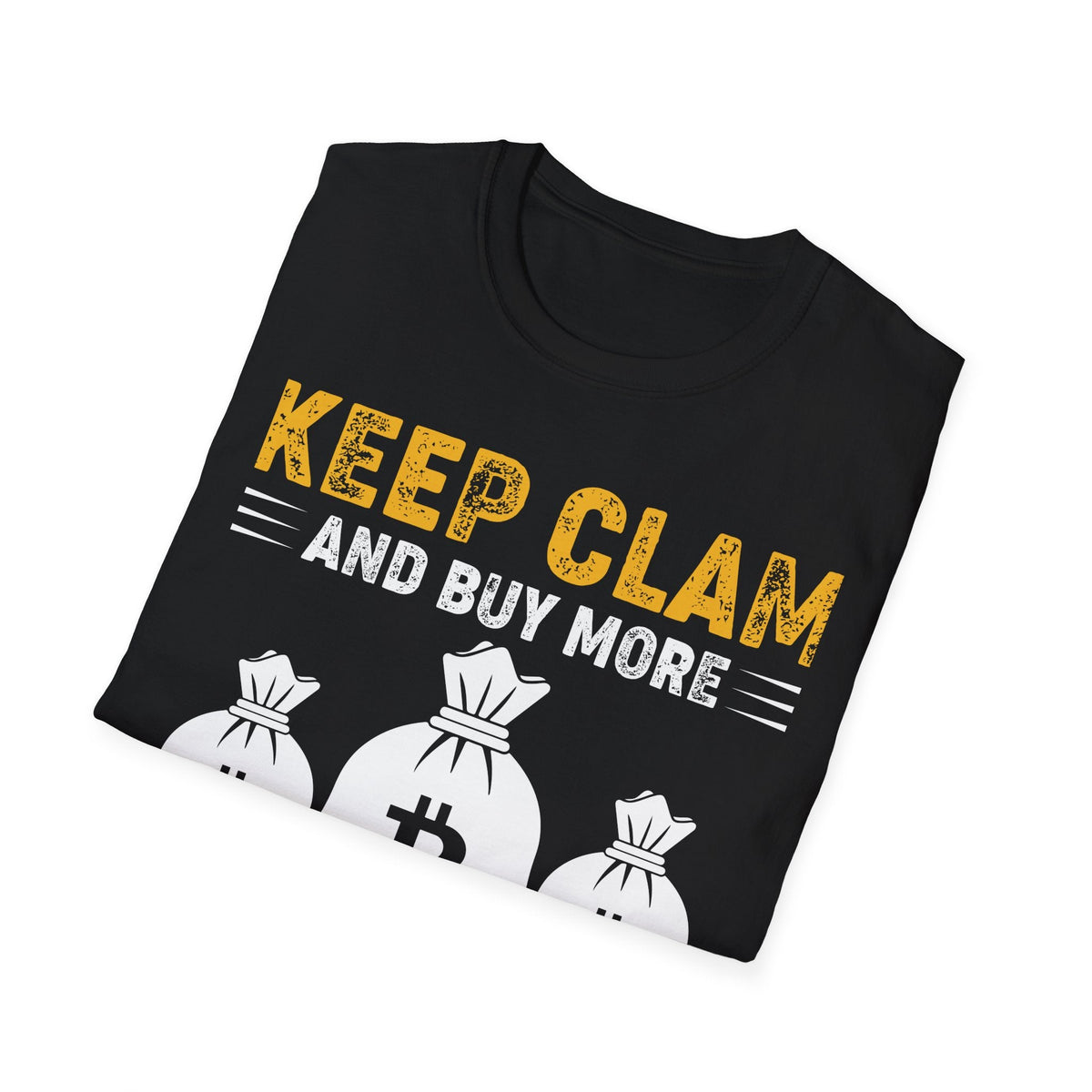 Bitcoin Keep Calm Poster Crypto T-Shirt – Cryptocurrency Shirt for Enthusiasts, Traders, and Meme Lovers