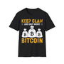 Bitcoin Keep Calm Poster Crypto T-Shirt – Cryptocurrency Shirt for Enthusiasts, Traders, and Meme Lovers