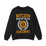 Bitcoin Kiss My Glass Goodbye Crypto Crewneck Sweatshirt – Cryptocurrency Shirt for Enthusiasts, Traders, and Meme Lovers