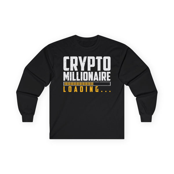 Crypto Millionaire Loading Crypto Long Sleeve – Cryptocurrency Shirt for Enthusiasts, Traders, and Meme Lovers