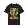 Crypto Quote Crypto T-Shirt – Cryptocurrency Shirt for Enthusiasts, Traders, and Meme Lovers