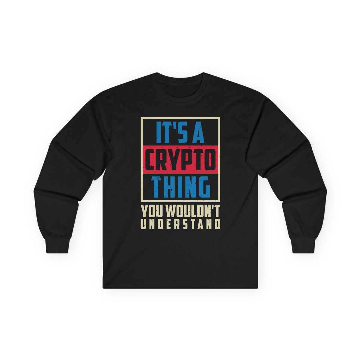 Crypto Thing Poster Crypto Long Sleeve – Cryptocurrency Shirt for Enthusiasts, Traders, and Meme Lovers