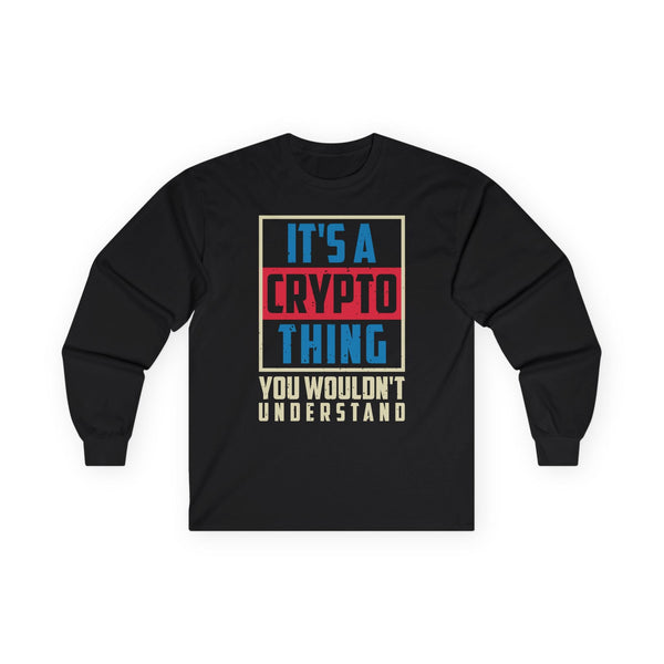 Crypto Thing Poster Crypto Long Sleeve – Cryptocurrency Shirt for Enthusiasts, Traders, and Meme Lovers