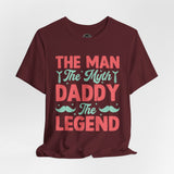 Daddy The Legend - Dads T-Shirt, Fathers Day Shirt, Dad Birthday Gift, Cool Gift for Dads, Gift for Dad, Husband Gift,