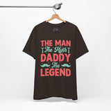 Daddy The Legend - Dads T-Shirt, Fathers Day Shirt, Dad Birthday Gift, Cool Gift for Dads, Gift for Dad, Husband Gift,