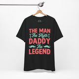 Daddy The Legend - Dads T-Shirt, Fathers Day Shirt, Dad Birthday Gift, Cool Gift for Dads, Gift for Dad, Husband Gift,