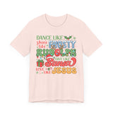 Dance Like Frosty Christmas T-Shirt - Shine Like Rudolph, Give Like Santa, Love Like Jesus - Fun Holiday Tee for