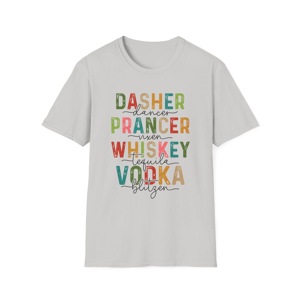 Dasher Dancer Prancer Vixen - Holiday Drink Graphic Tee, Funny Christmas Shirt, Whiskey Tequila Vodka Design, Festive