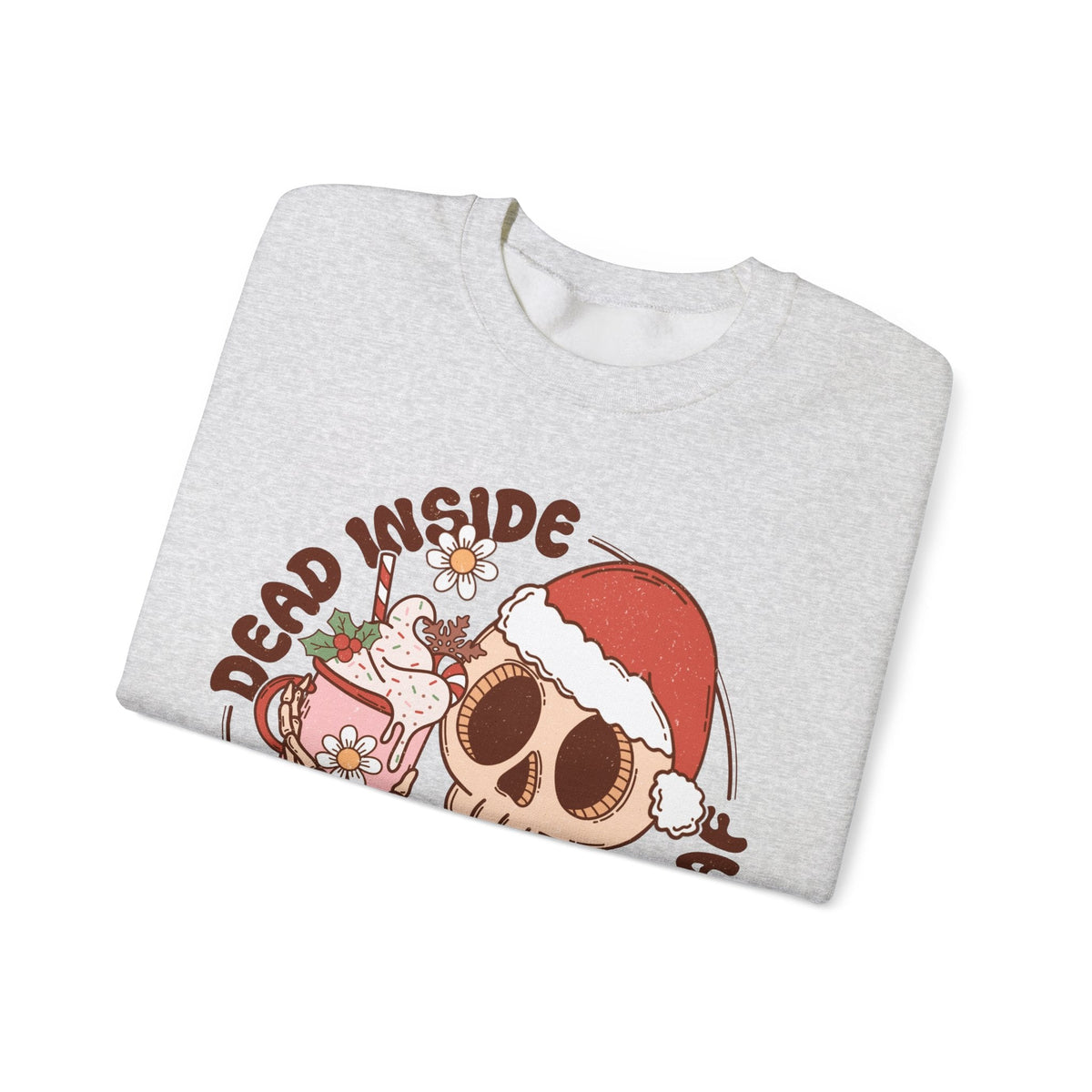 Dead Inside But Jolly AF Crewneck Sweatshirt - Fun Holiday Humor Christmas Sweater