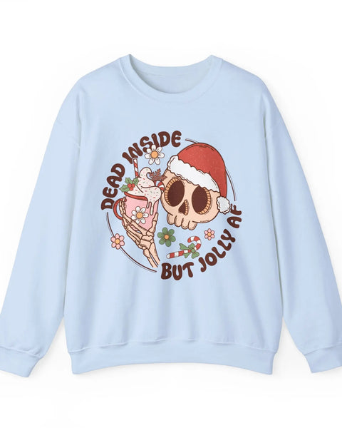 Dead Inside But Jolly AF Crewneck Sweatshirt Fun Holiday Humor Christmas Sweater