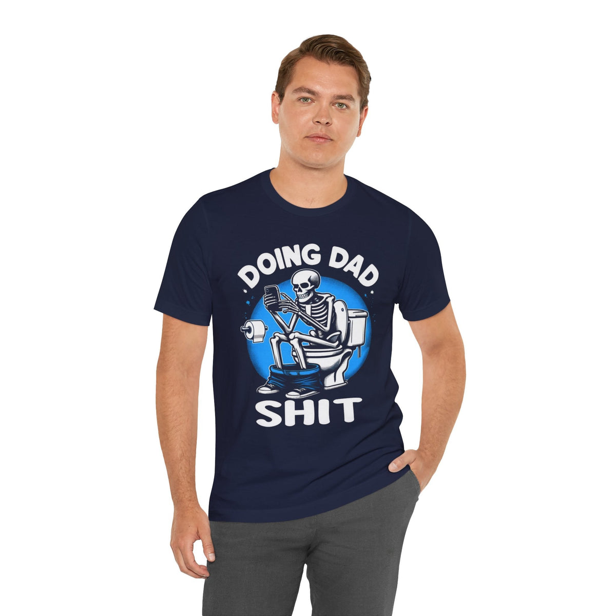 Doing Dad Shit - Dads T-Shirt, Fathers Day Shirt, Dad Birthday Gift, Cool Gift for Dads, Gift for Dad, Husband Gift,