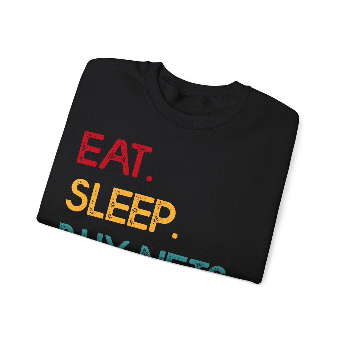 Eat Sleep Buy NFTs Repeat Crypto Crewneck Sweatshirt – Cryptocurrency Shirt for Enthusiasts, Traders, and Meme Lovers