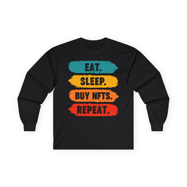 Eat Sleep Buy NFTs Repeat Crypto Long Sleeve – Cryptocurrency Shirt for Enthusiasts, Traders, and Meme Lovers