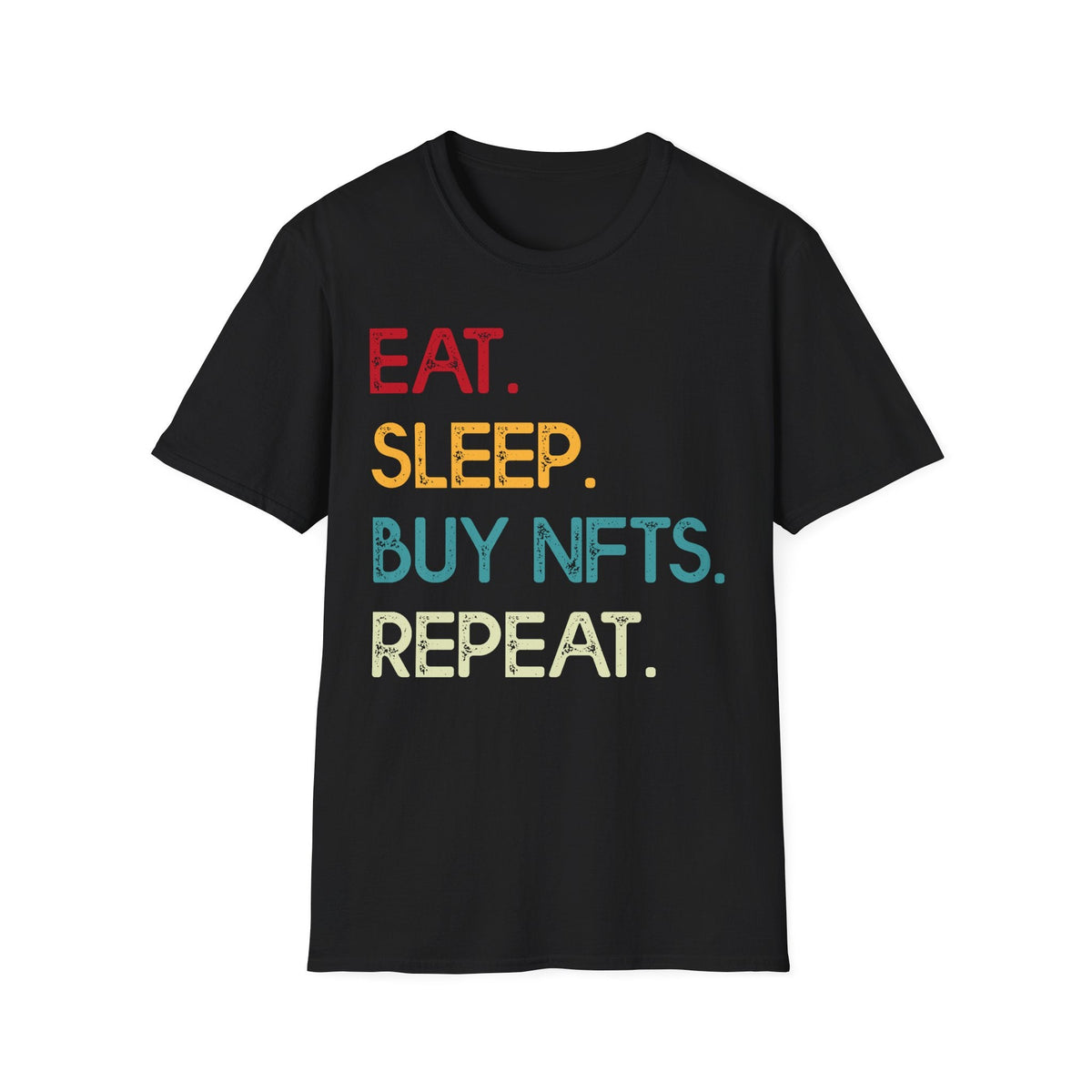 Eat Sleep Buy NFTs Repeat Crypto T-Shirt – Cryptocurrency Shirt for Enthusiasts, Traders, and Meme Lovers