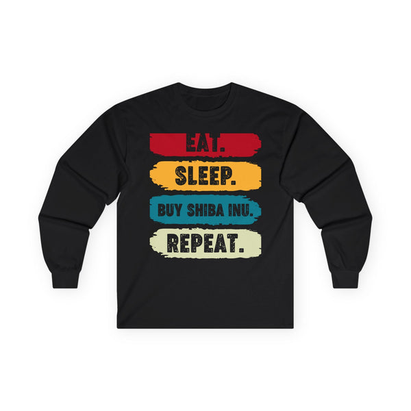 Eat Sleep Buy Shiba Inu Repeat Crypto Long Sleeve – Cryptocurrency Shirt for Enthusiasts, Traders, and Meme Lovers