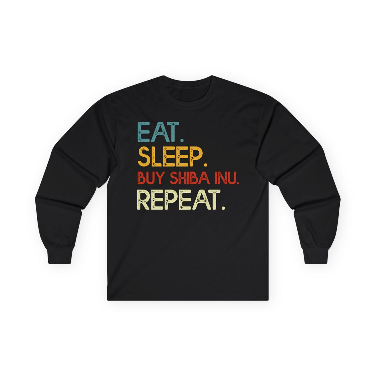 Eat Sleep Buy Shiba Inu Repeat Crypto Long Sleeve – Cryptocurrency Shirt for Enthusiasts, Traders, and Meme Lovers