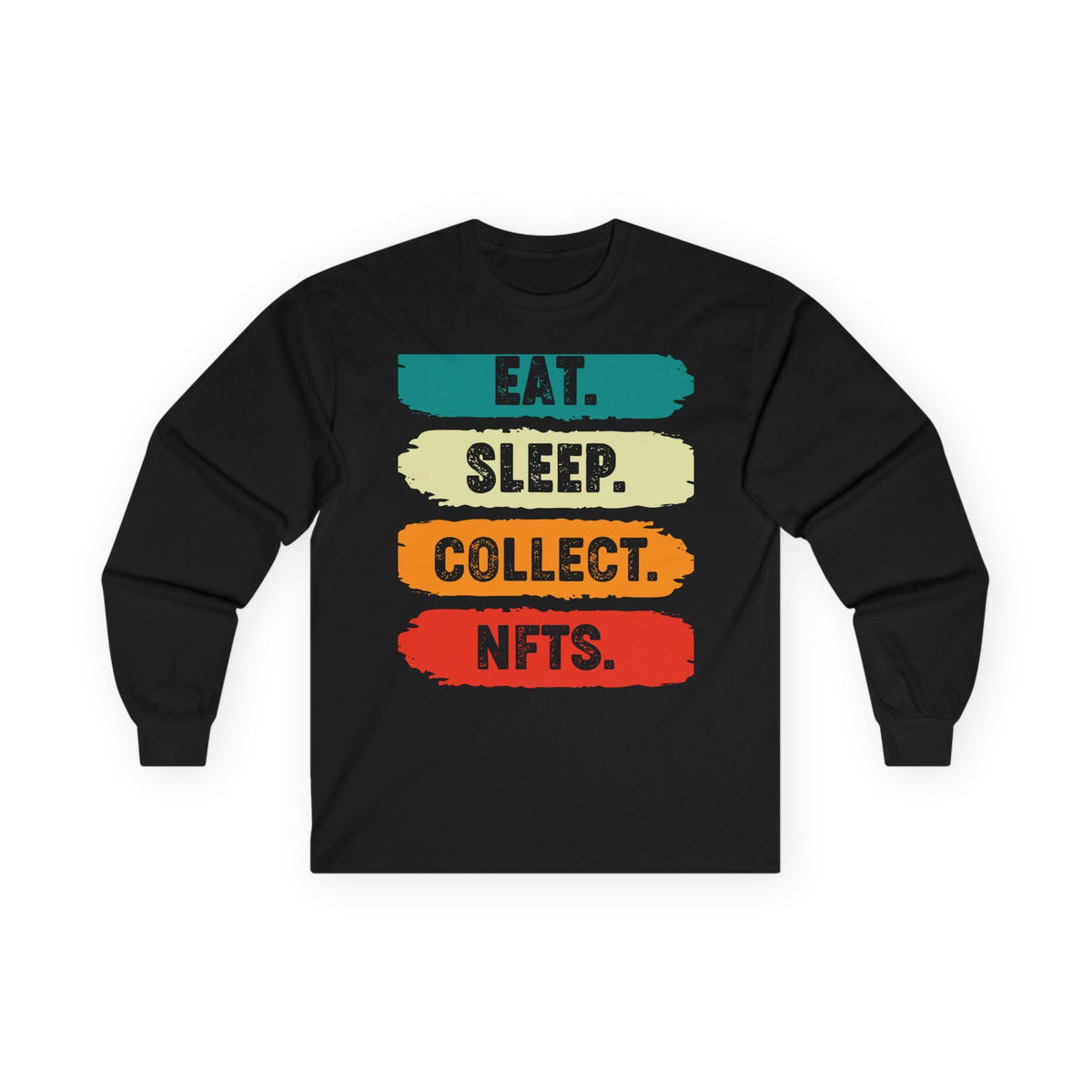 Eat Sleep Collect NFTs Crypto Long Sleeve – Cryptocurrency Shirt for Enthusiasts, Traders, and Meme Lovers