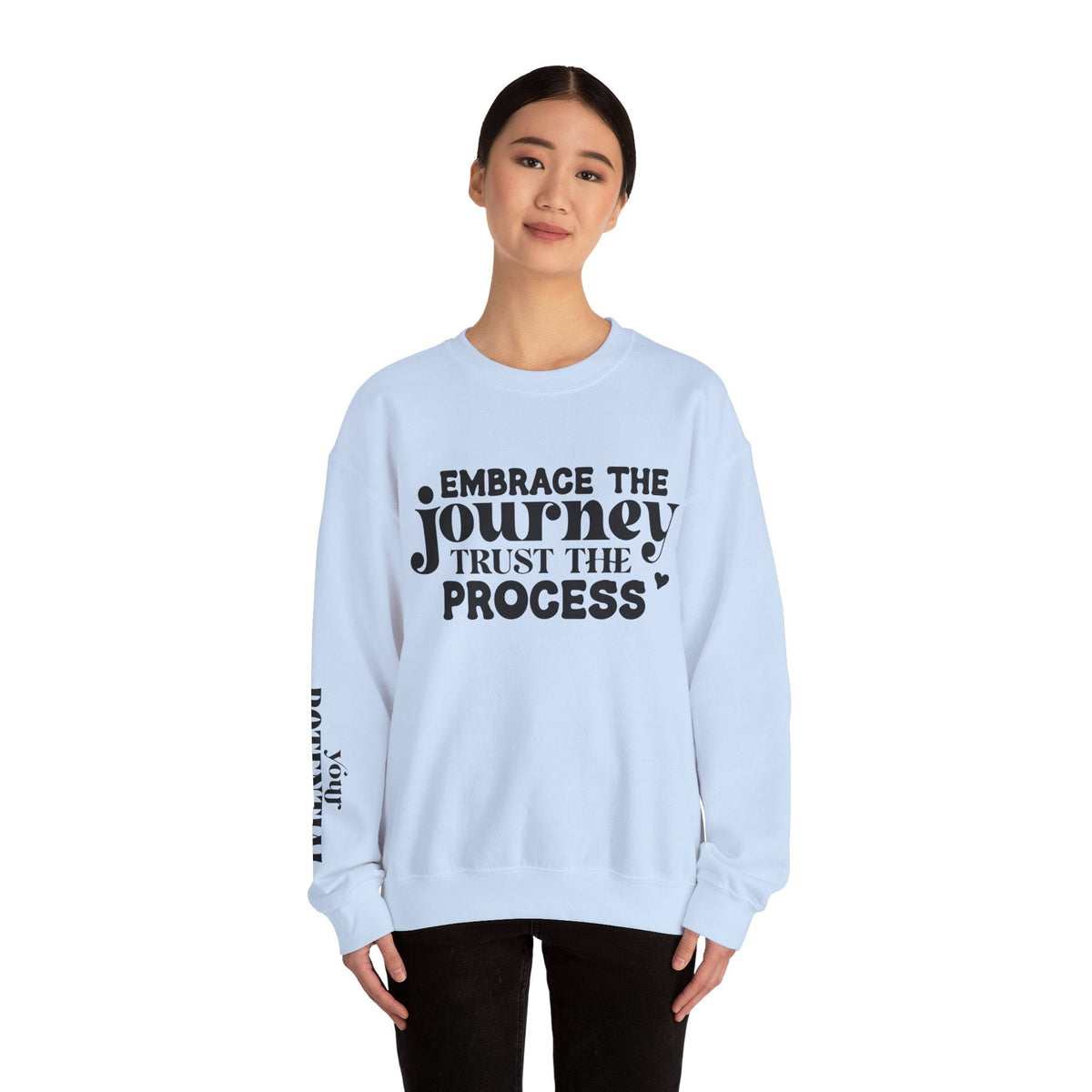 Embrace the Journey - Inspirational Trust the Process Sweatshirt for Growth and Motivation