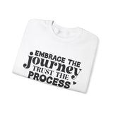 Embrace the Journey - Inspirational Trust the Process Sweatshirt for Growth and Motivation