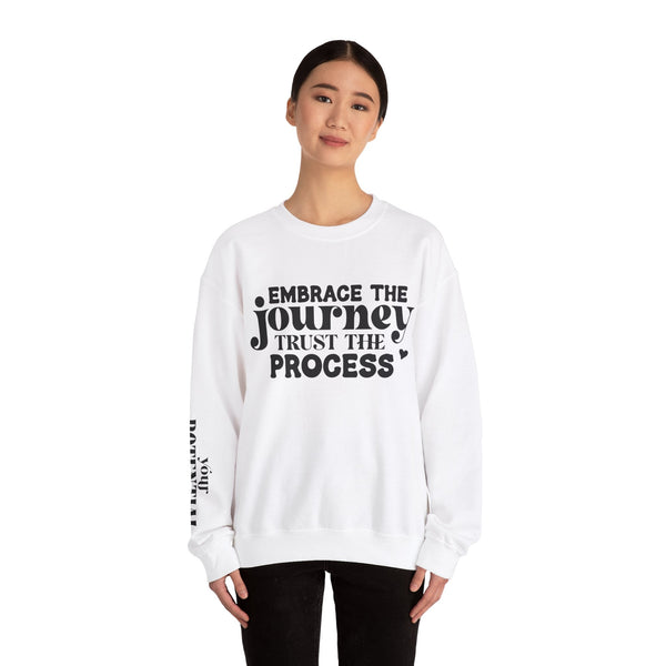 Embrace the Journey - Inspirational Trust the Process Sweatshirt for Growth and Motivation