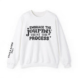 Embrace the Journey - Inspirational Trust the Process Sweatshirt for Growth and Motivation