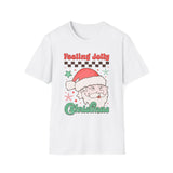 Feeling Jolly Christmas Santa Claus Holiday Shirt - Funny Christmas T-shirt for Men and Women